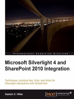 cover image of Microsoft Silverlight 4 and SharePoint 2010 Integration